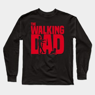 The walking dad Long Sleeve T-Shirt